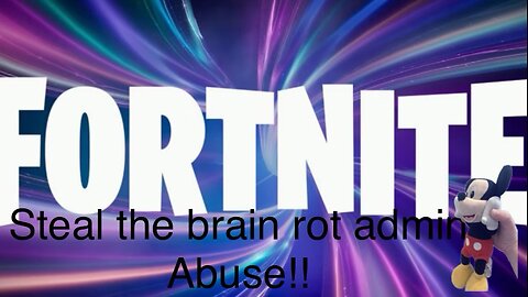 Mickey plays steal the brain rot again....but he’s doing the admin abuse!!!