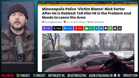 Police BLAME Nick Sortor For Getting Robbed By Somali's, Leftists | Tim Pool