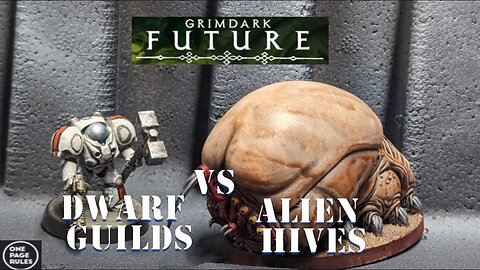 Grimdark Future Dwarf Guild vs Alien Hives 5000pt escalation mission battle report