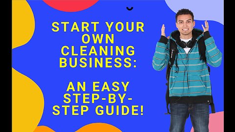 How to Start Your Own Cleaning Business: A Step-by-Step Guide