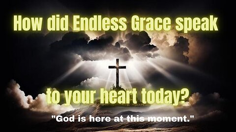 Endless Grace | Powerful Original Worship Music