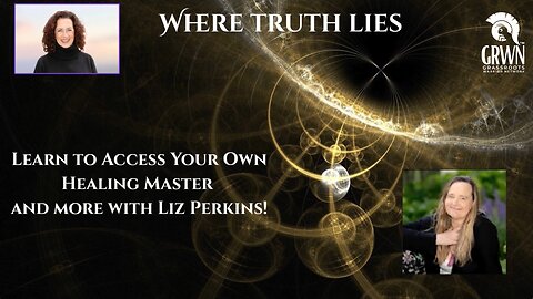 Learn to Access Your Own Healing Master and More With Liz Perkins
