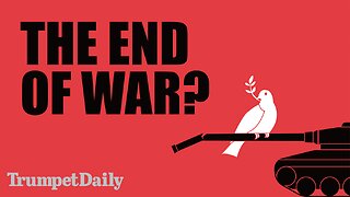 The End of War? - Trumpet Daily | Nov. 17, 2025