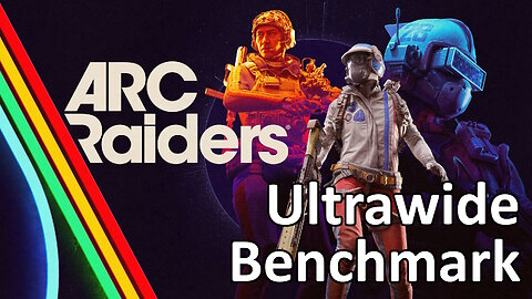 Arc Raiders Playtest Ultrawide Benchmark