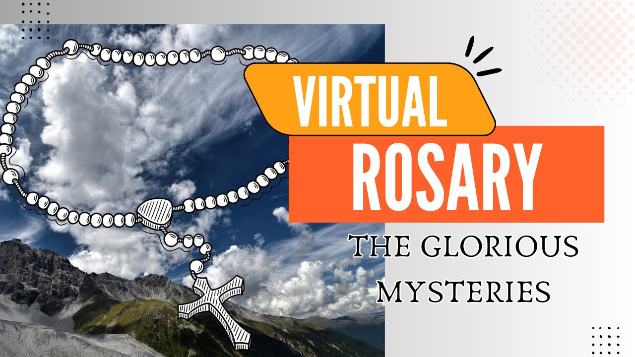Guided Virtual Rosary – Beads Illuminate as You Pray (THE GLORIOUS MYSTERIES Wednesdays and Sundays)