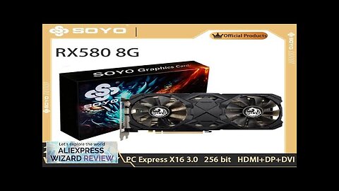 SOYO AMD RX580 8GB Graphics Card Gaming GDDR5 256Bit PCI Express 3.0 Review