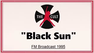The Cult - Black Sun (Live in Los Angeles February 20, 1995) FM Broadcast