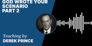 God Wrote Your Scenario | Clip 2 | Derek Prince