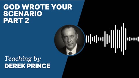 God Wrote Your Scenario | Clip 2 | Derek Prince