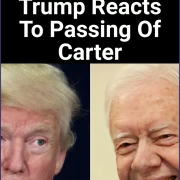 Trump Reacts To Passing Of Carter