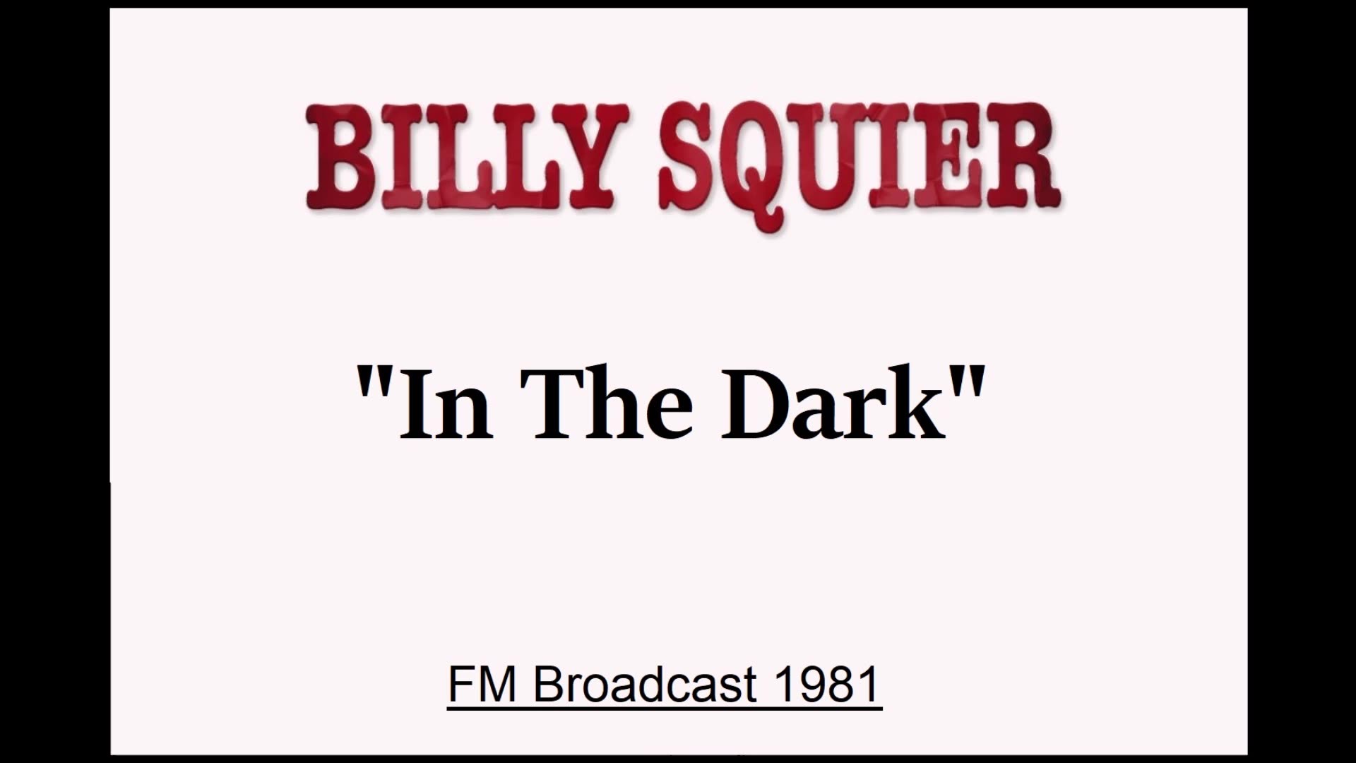 Billy Squier - In the Dark (Live in Boston, Massachusetts 1981) FM Broadcast