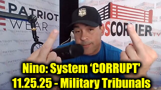 David Nino Rodriguez: System ‘CORRUPT' 11.25.25 - Military Tribunals