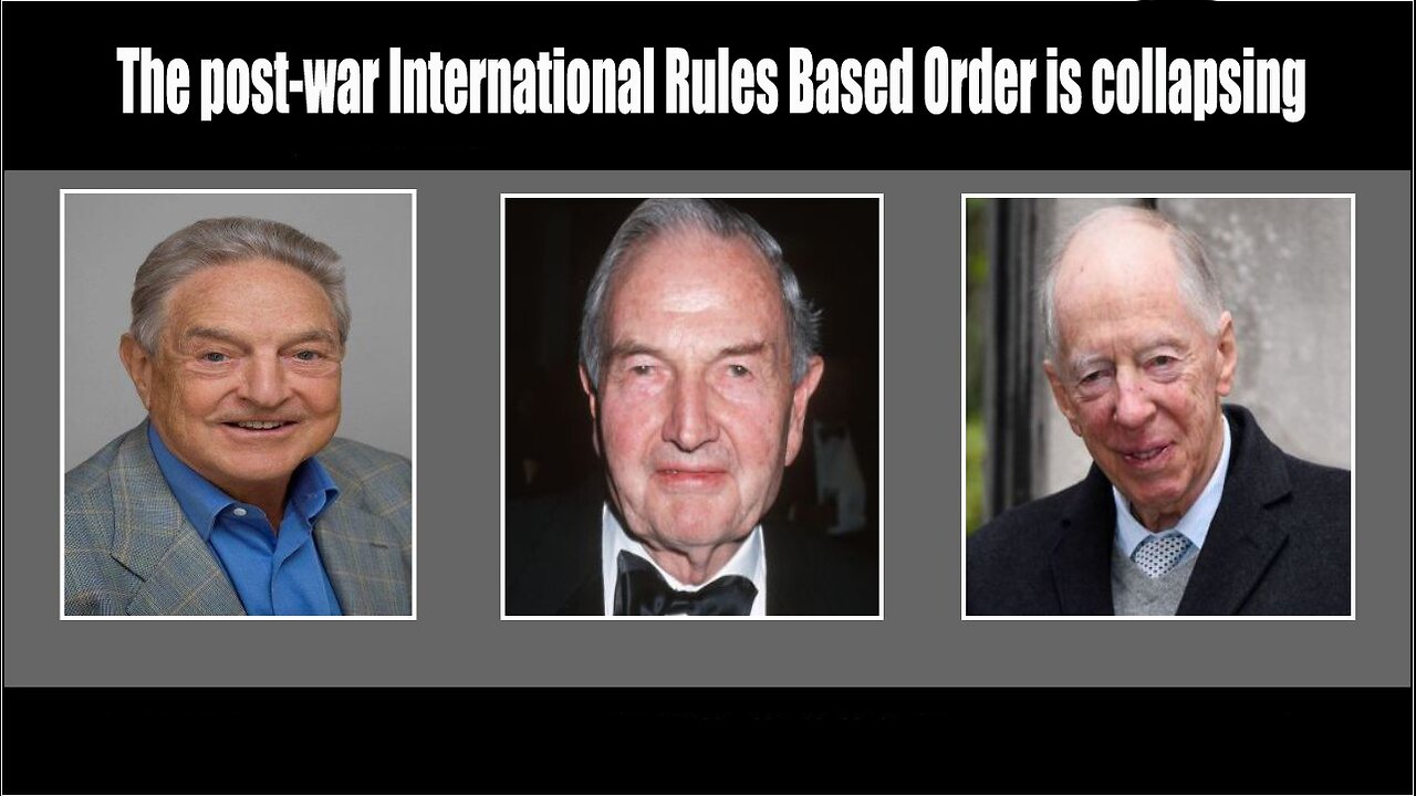 The post-war International Rules Based Order is collapsing