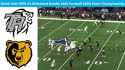South Oak Cliffs vs Richmond Randle 2025 5AD2 State Championship