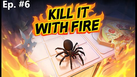 The Omega Contingency! | Kill It With Fire Ep. #6