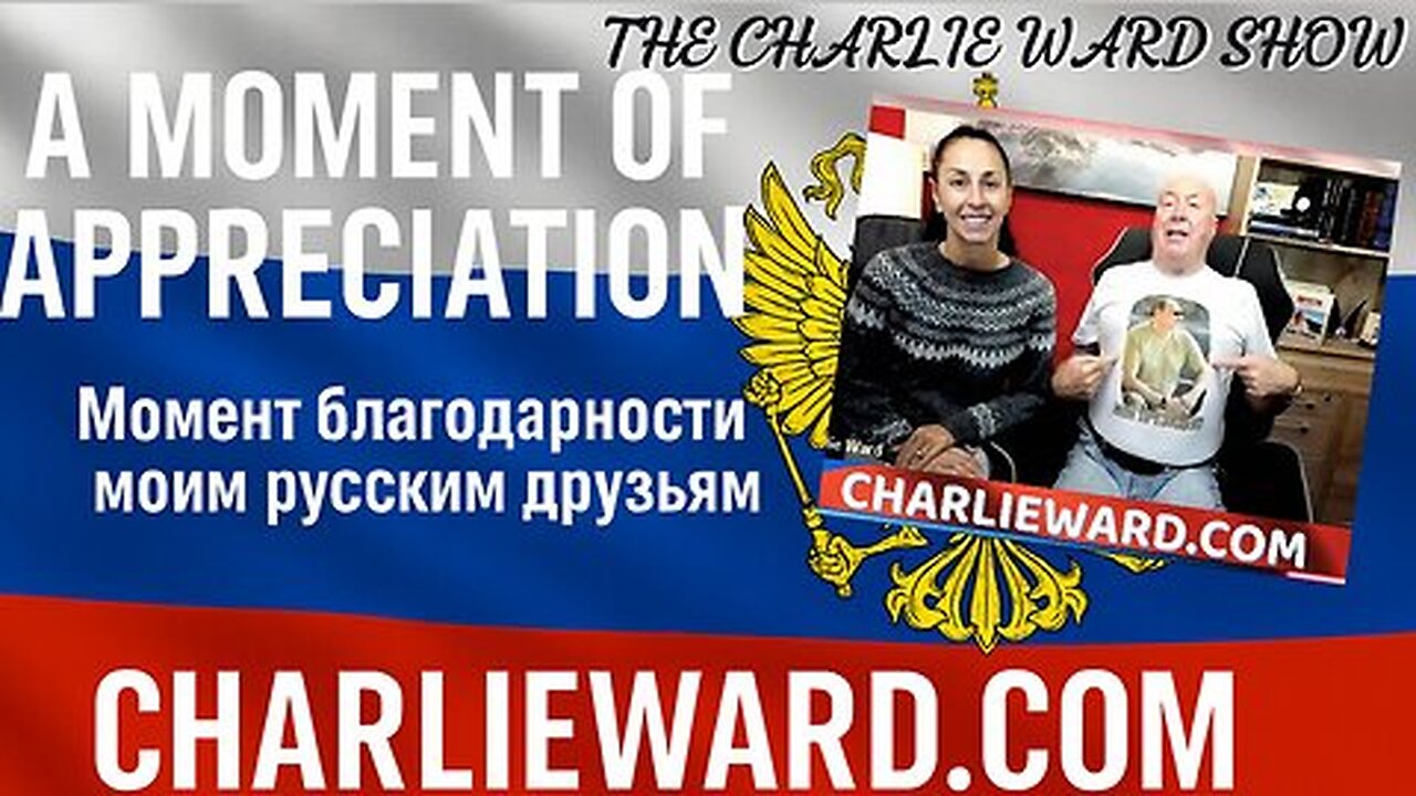 A MOMENT OF APPRECIATION FOR MY RUSSIAN FRIENDS - Момент благодарности моим русским друзьям