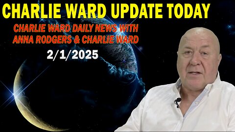 CHARLIE WARD UPDATE TODAY FEB 1: "CHARLIE WARD DAILY NEWS WITH ANNA RODGERS & CHARLIE WARD"