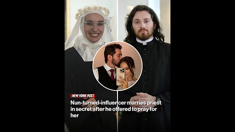 Nun-turned-influencer marries priest in secret after he offered to pray for her