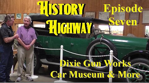 History Highway S2 EP4 Dixie Gun Works