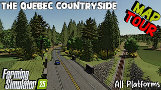 Map Tour | The Quebec Countryside | Farming Simulator 25