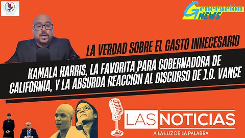 La verdad sobre el gasto, Kamala Harris como favorita en California y reacción al discurso de Vance.