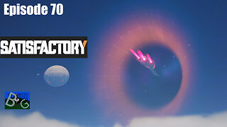 Satisfactory 1.1 Playthrough Ep. 70 Finale, and New Start