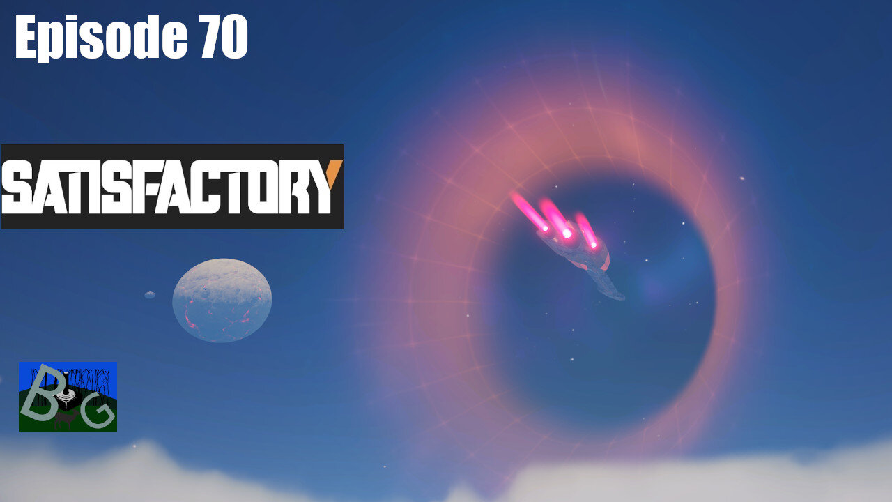 Satisfactory 1.1 Playthrough Ep. 70 Finale, and New Start