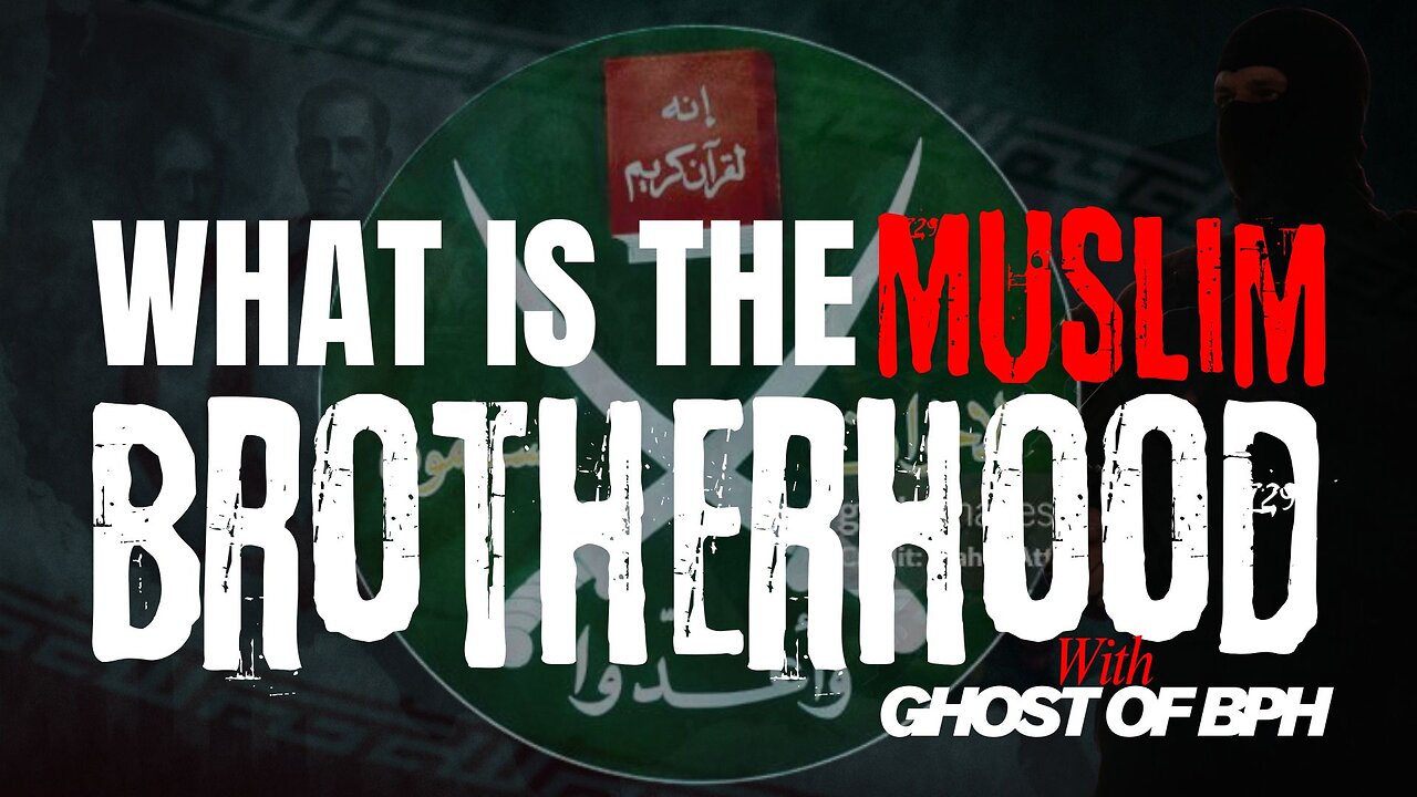 WHAT IS THE MUSLIM BROTHERHOOD with GHOST OF BPH - EP.472