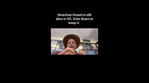 American Dream is still alive in VA. Vote SEARS!
