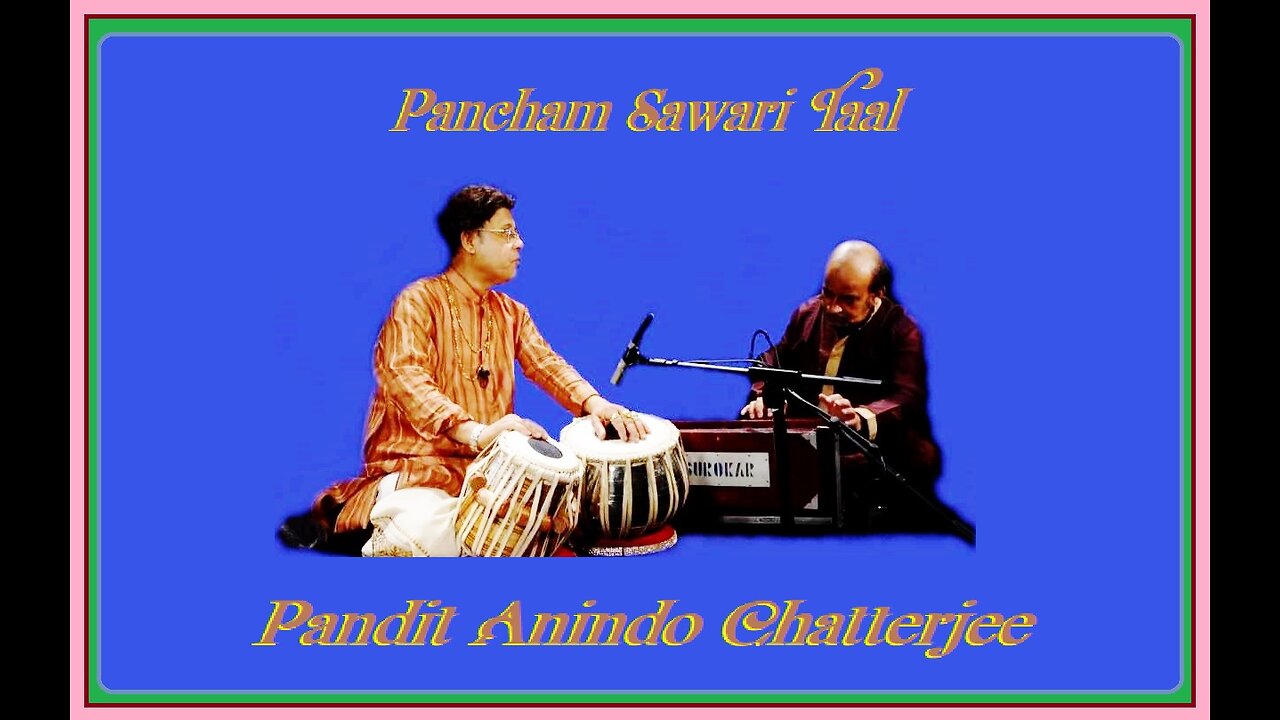ANINDO CHATTERJEE---PANCHAM SAWARI TAL