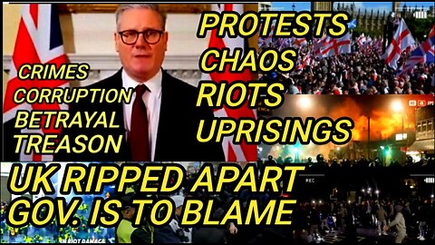 Chaos Erupts, U.K. Ripped Apart. Protests, Riots & Uprisings. Starmer Destroying Country From Within