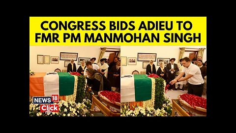 Manmohan Singh Death | Congress Leaders Pay Tribute To Former PM Manmohan Singh | N18V