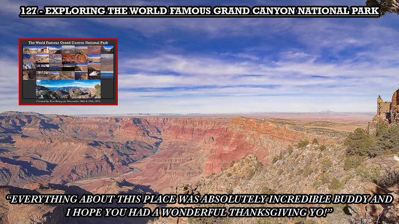 EXPLORING THE WORLD FAMOUS GRAND CANYON NATIONAL PARK