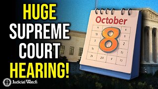 TOMORROW: Judicial Watch Goes to the Supreme Court Over Election Integrity