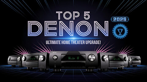 Top 5 Denon AV Receivers for 2025