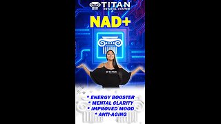 Titan Medical Therapy NAD+ Boosts Energy, Mental Clarity, Mood, & Has Anti-Aging Properties!