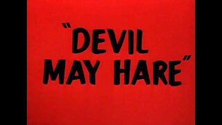 Looney Tunes - Bugs Bunny - Devil May Hare (1954, animated short)