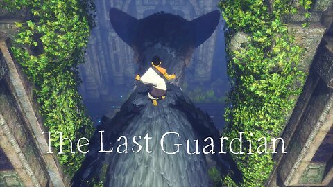 The Last Guardian GAMEPLAY