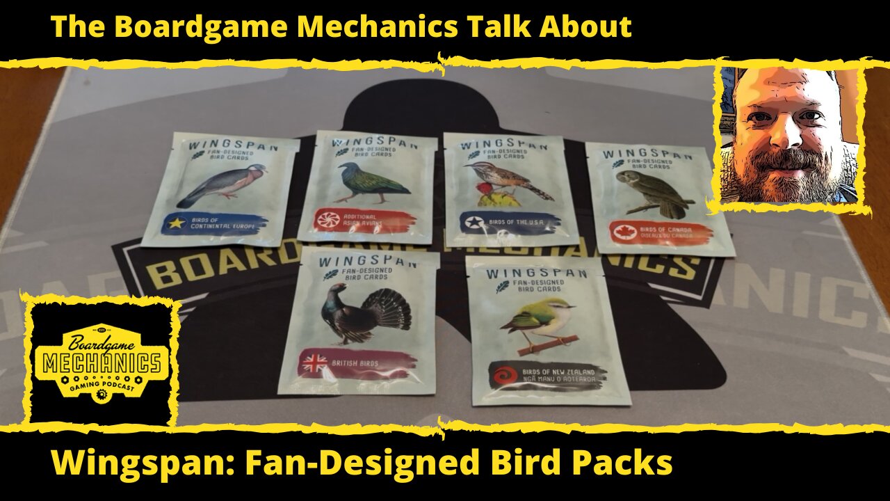 The Boardgame Mechanics Talk Through Wingspan: Fan Designed Bird Packs
