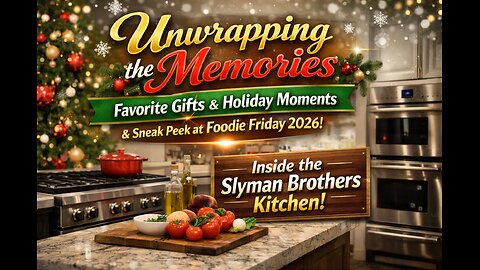 Unwrapping the Memories: Favorite Gifts, Holiday Moments & a Sneak Peek into Foodie Friday 2026