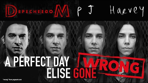 😱 A Perfect Day Elise gone wrong! PJ Harvey. Depeche Mode - remix - mashup