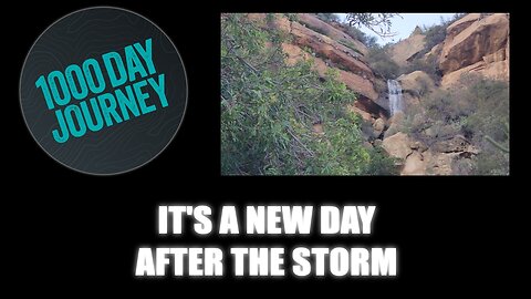 1000 Day Journey 0898 It's a New Day After the Storm