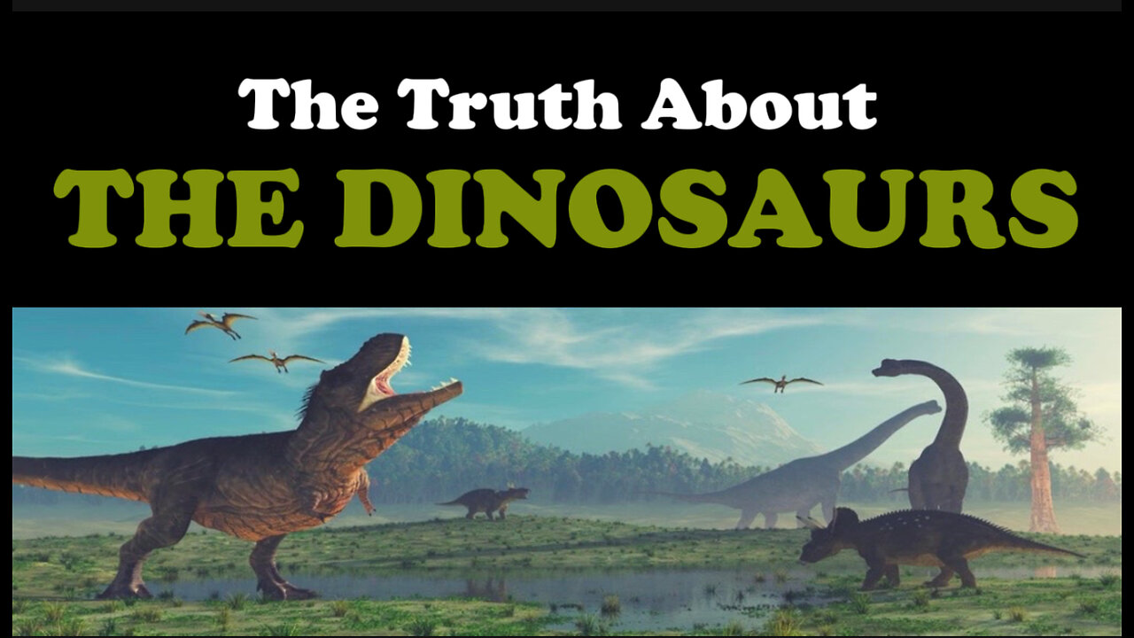 THE TRUTH ABOUT THE DINOSAURS