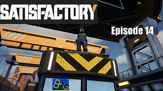 Satisfactory 1.1 Desert Playthrough Ep. 14 (pt 1)