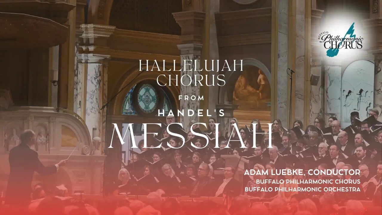 Hallelujah Chorus – Handel's Messiah – Buffalo Philharmonic Chorus - Merry Christmas 🎄