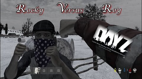 DayZ - Fist Fight Rocky - Are You Not Entertained