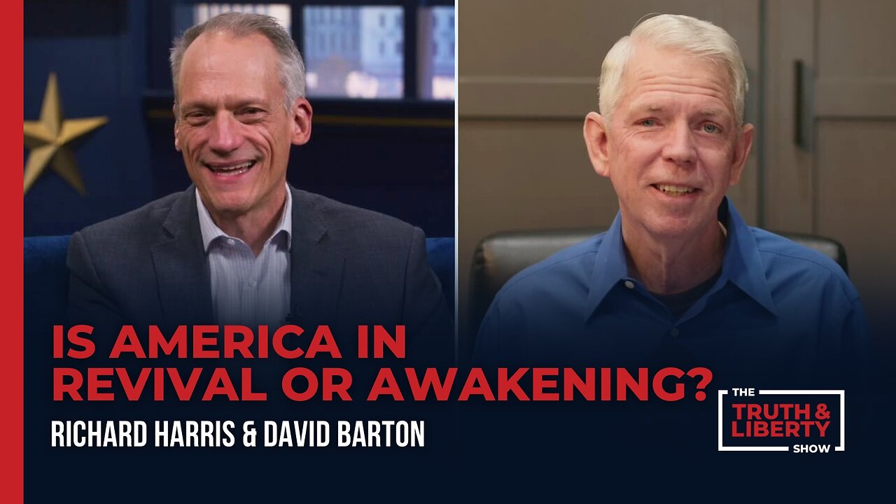 Is America in Revival or Awakening? - with David Barton on The Truth & Liberty Show