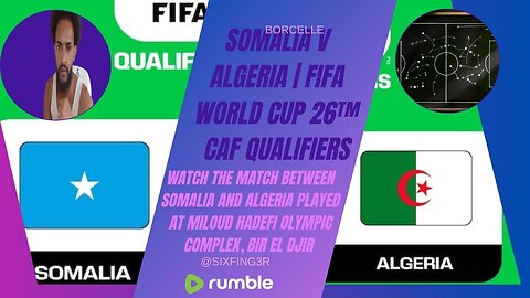 Somalia v Algeria | FIFA World Cup 26™ CAF Qualifiers