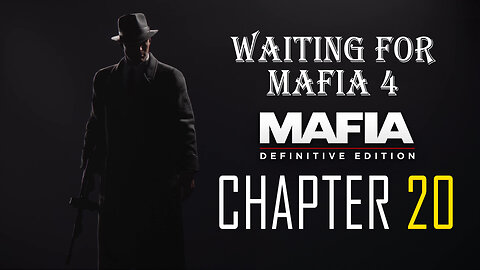 MAFIA 1 DEFINITIVE EDITION - CHAPTER 20 | Let's play NO COMMENTARY