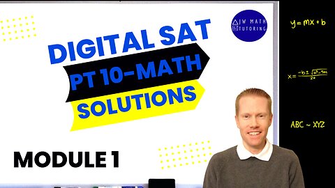 Digital SAT Bluebook Practice Test 10 Math-Module 1 Full Solutions & Explanations